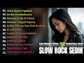 Download Lagu Lagu Slow Rock Sedih Terbaru Dan Populer | Di Jodohkan Full Album Lagu Paling bikin Candu