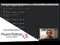 Intermediate Python Fluent Python 12