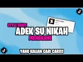 Lagu DJ ADEK SU NIKAH X MASHUP KANE ENAFF VIRAL TIKTOK TERBARU - YOGI SJ RMX