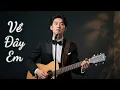 Download Lagu Về Đây Em - Trịnh Nam Sơn🎸Cover Guitar🎸Slow Rock🎸Và mùa đông lạnh lùng buốt giá🎸AiRock
