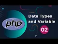 PHP 02 Data Types and Variable