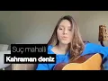 Download Lagu Kahraman Deniz - Suç mahalli / Erva Sude Dağlı (6.000 abone özel) cover