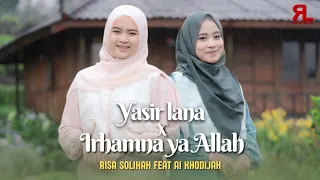 yasirlana x irhamna ya allah risa solihah feat ai khodijah