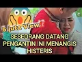 Download Lagu PENGANTIN INI TIBA TIBA MENANGIS HISTERIS KETIKA SESEORANG DATANG 😱😰