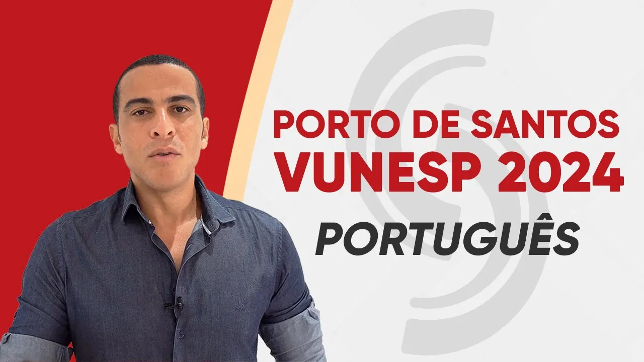 CONCURSO AUTORIDADE PORTUÁRIA DE SANTOS - PORTUGUÊS VUNESP 2024