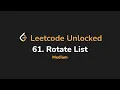 61 Rotate List Leetcode Unlocked - Python