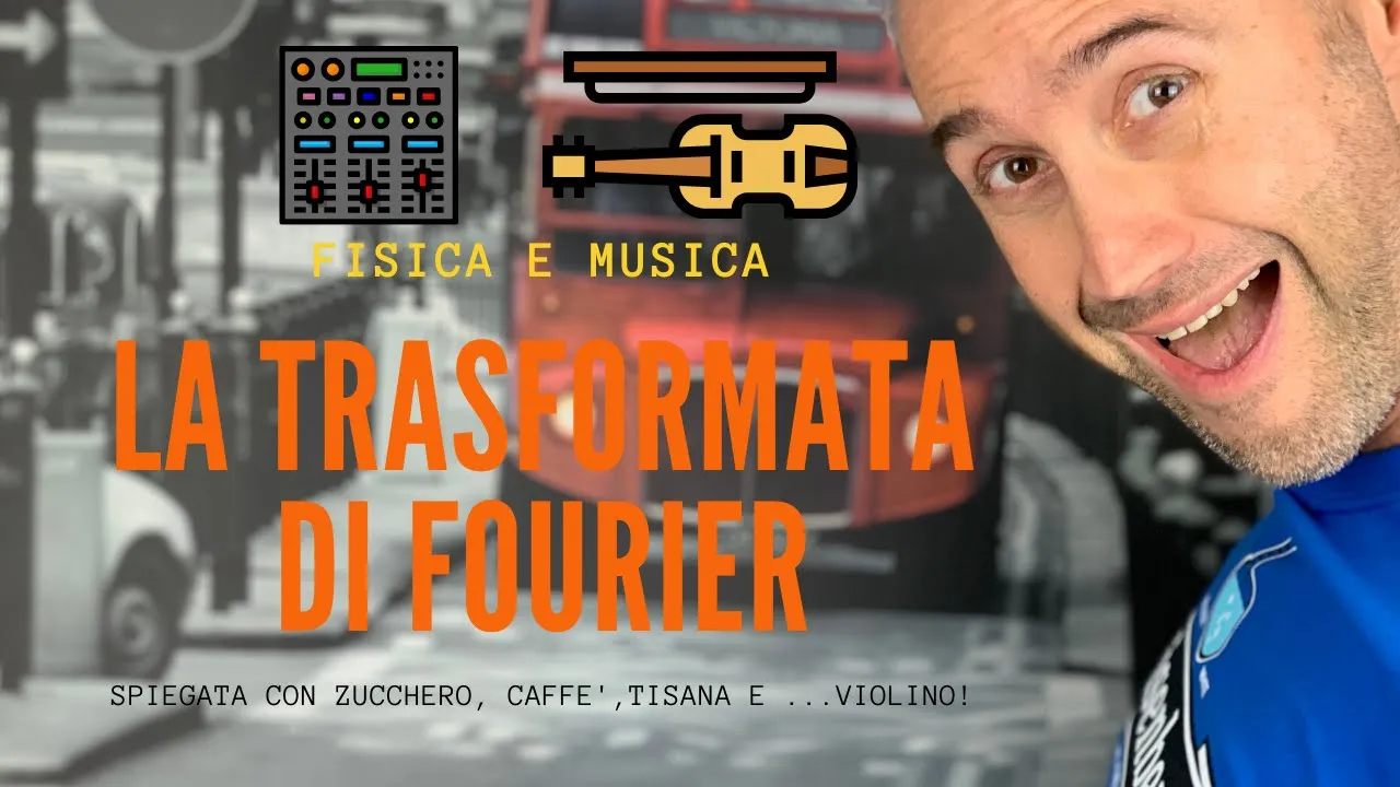 che cos'è la TRASFORMATA DI FOURIER?