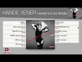 Hande Yener - Bir Gideni Mi Var ( Remix ) - Official Audio