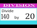 Divide 140 by 20 Divide completely