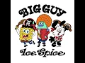 Big Guy (from "The SpongeBob Movie: Search for SquarePants”) - Ice Spice