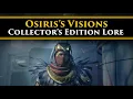 Destiny 2 Lore - Lightfall Collector s Edition Lore Osiris s secret visions stolen from Savathun