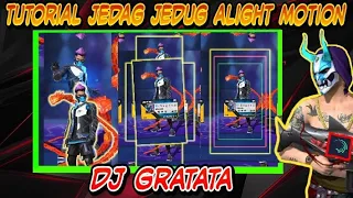Download TUTORIAL JEDAG JEDUG ALIGHT MOTION || DJ GRATATA🎧 MP3