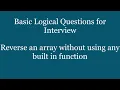 How to reverse an array How to reverse an array without using built in functionality