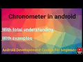 Chronometer in android How to use chronometer in android android developement course for beginners