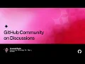 GitHub Community on Discussions - Universe 2022