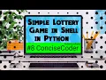 Simple Lottery Game made in shell in Python - ConciseCoder Intermediate