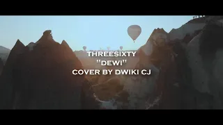 Download Threesixty - Dewi | Cover by Dwiki CJ MP3