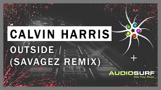 Download Calvin Harris - Outside ft. Ellie Goulding (Savagez Remix) MP3