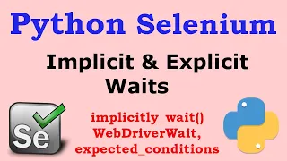 Python Selenium - Implicit Explicit Wait in Selenium