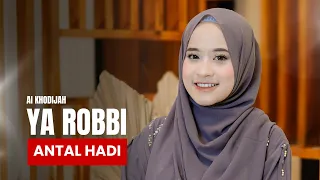 ai khodijah ya robbi antal hadi