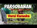 Lagu [KARAOKE] Parsobanan @BatakHotKaraoke