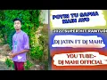 Download Lagu POYRI TU SAPNA MAIN AVO || 2022 || DJ JATIN FT MAHI