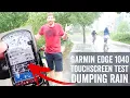 Garmin Edge 1040 vs Rain Storm Touch Screen Test