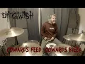 Cowards Feed, Cowards Bleed - Dying Wish - Drum Cover