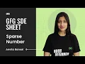 Sparse Number GFG SDE Sheet Anvita Bansal GeeksforGeeks Practice