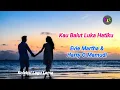 Lagu NOSTALGIA INDONESIA [] EVIE MARTHA HARRY O. MAMUDI //  KAU BALUT LUKA HATIKU