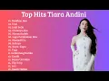 Download Lagu Top Hits Spotify Indonesia | Top Hits Tiara Andini | Full Album Tiara Andini