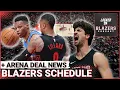 Trail Blazers Schedule Breakdown Portland Passes Arena Term Sheet Russell Westbrook Retires