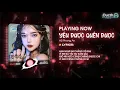 Download Lagu Yêu Được Quên Được Remix - Hồ Phong An | Anh khóc rồi đấy , anh đau rồi đấy