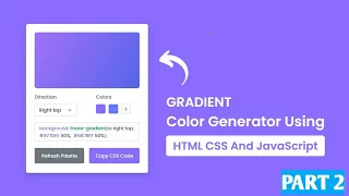 Build A Gradient Color Generator in HTML CSS JavaScript Gradient Generator in JavaScript PART - 2