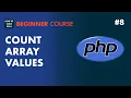 8 How to count PHP array values - PHP 7 tutorial