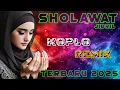 Download Lagu SHOLAWAT MERDU, SHOLAWAT JIBRIL PELANCAR REZEKI ~Sholawat Membawa Berkah ~Versi Koplo Re