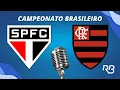 Lagu 🔴 São Paulo x Flamengo - Campeonato Brasileiro - 28/01/2026 - Com Rogerio Assis e Léo Jens