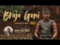 Download Lagu BRAJA GENI Eps.1 Carita Sunda Mang Dina Mara @MangDinaMara