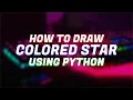Drawing Star using Python