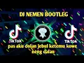 Download Lagu DJ NEMEN - Pas Aku Dolan Jebul Ketemu Kowe Neng Dalan || Viral Tiktok 2023