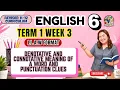 ENGLISH 6 Term 1 Week 3-DENOTATIVE AND CONNOTATIVE MEANING OF A WORD AND PUNCTUATION CLUES