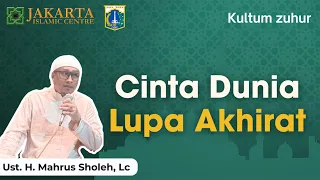 Download CINTA DUNIA LUPA AKHIRAT | KULTUM DZUHUR | UST. H. MAHRUS SHOLEH, LC MP3