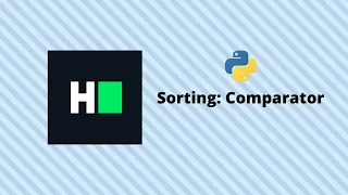 Hackerrank sorting comparator Python solution