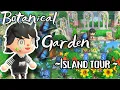 Touring a BOTANICAL GARDEN Island i m in shock ACNH