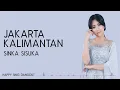 Lagu Sinka Sisuka - Jakarta Kalimantan (Lirik)