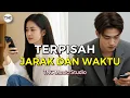 Download Lagu Lagu Sedih LDR - Terpisah Jarak dan Waktu | TNC Music Studio