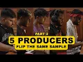 Download Lagu 5 PRODUCERS FLIP THE SAME SAMPLE | PART 2 (AMANI KL10, AZWIN, MHR, SIMMO, ZEUSHEELAN)