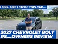 I think I stole this car 2027 Chevrolet Bolt RS owners review one week in