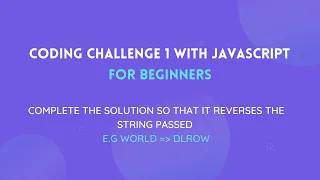 How to Solve REVERSING A STRING JavaScript SOLVED Coding Challenge 1 - Solution For Beginners