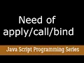 Why we need apply call and bind functions